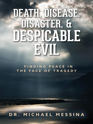 cover image of Death, Disease, Disaster, & Despicable Evil